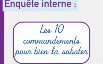 Les 10 commandements pour bien saboter une enquête interne