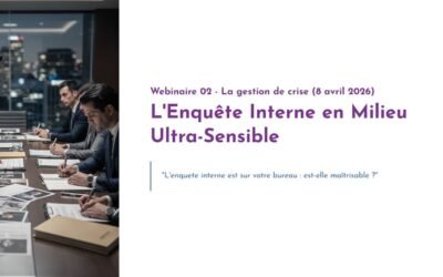 Enquête interne en milieu sensible : comment garder le cap ?