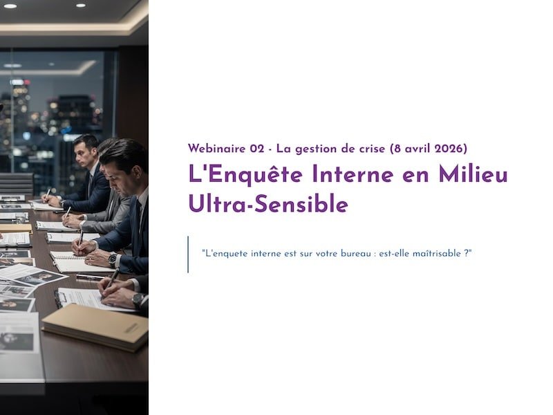 webinaire 02 enquete interne en milieu ultra sensible webinaire 02 enquete interne en milieu ultra sensible